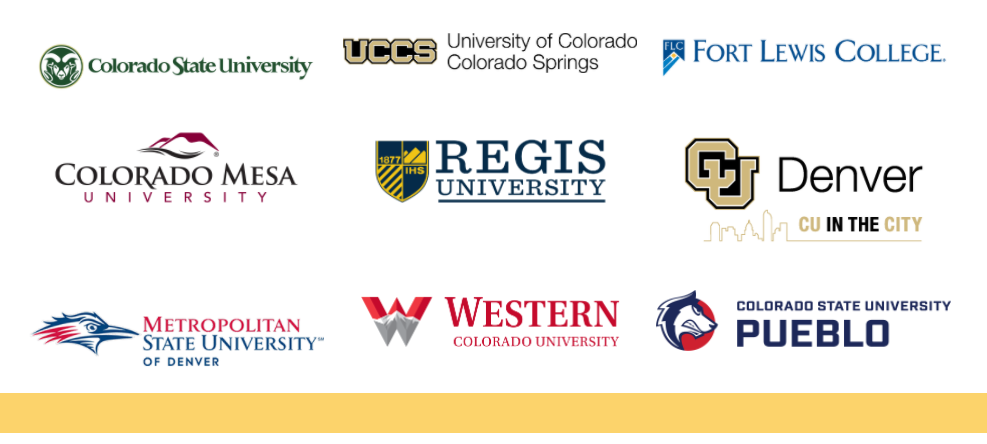 Image showing the logos for Colorado State University, UCCS, Fort Lewis College, Colorado Mesa University, Regis University, CU Denver, Metropolitan State University of Denver, Western Colorado University, CSU Pueblo, Adams State University.